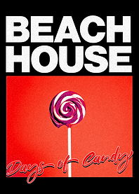 Beach House - Days of Candy