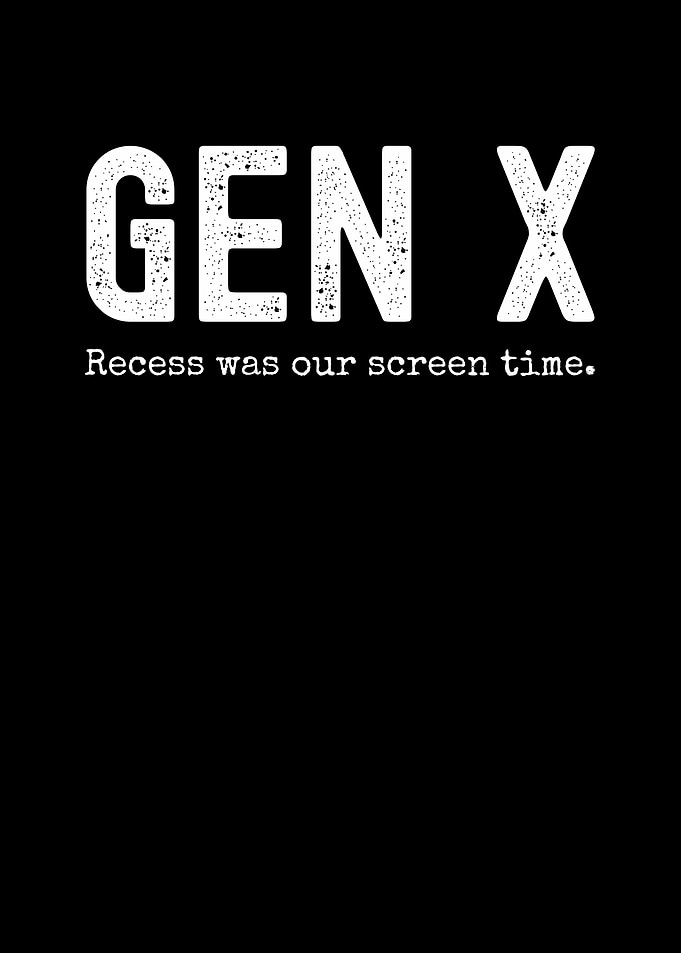 Gen X Recess Screen Time