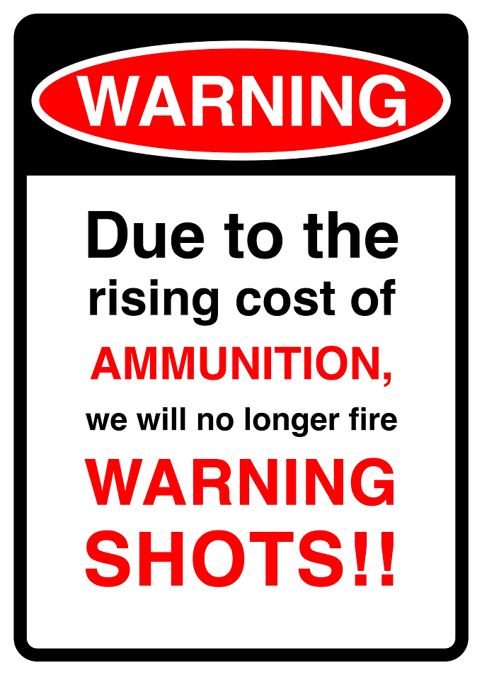Warning Sign: No More Warning Shots
