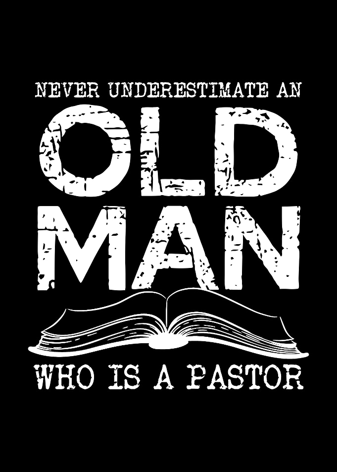 Old Man Pastor Quote
