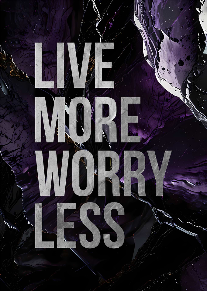 Live More Worry Less