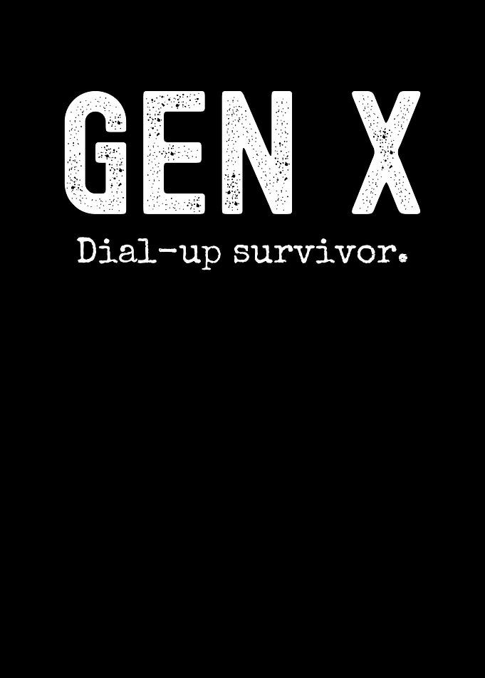 Gen X Dial-Up Survivor