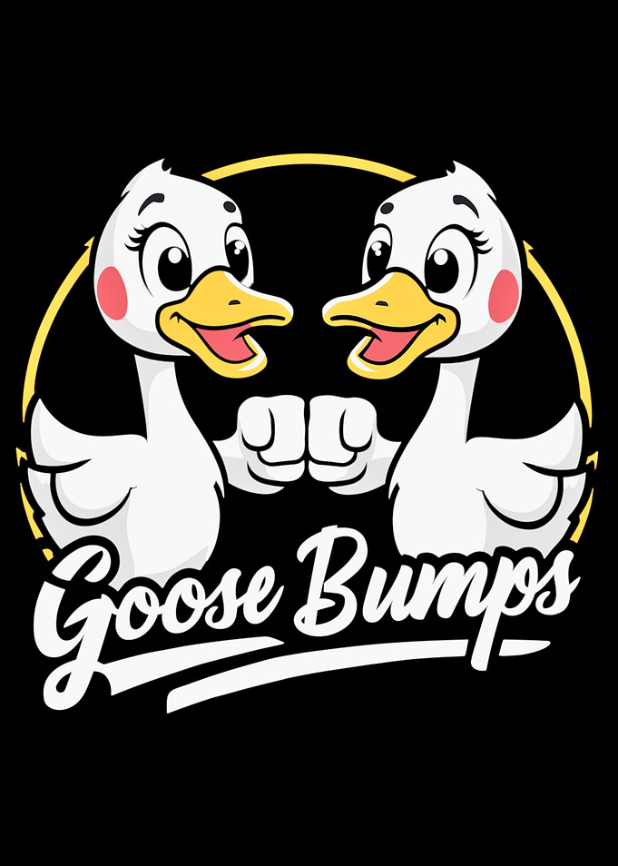 Goosebumps Cartoon DCartoon Geese Fist Bump with “Goose Bumps” Text
