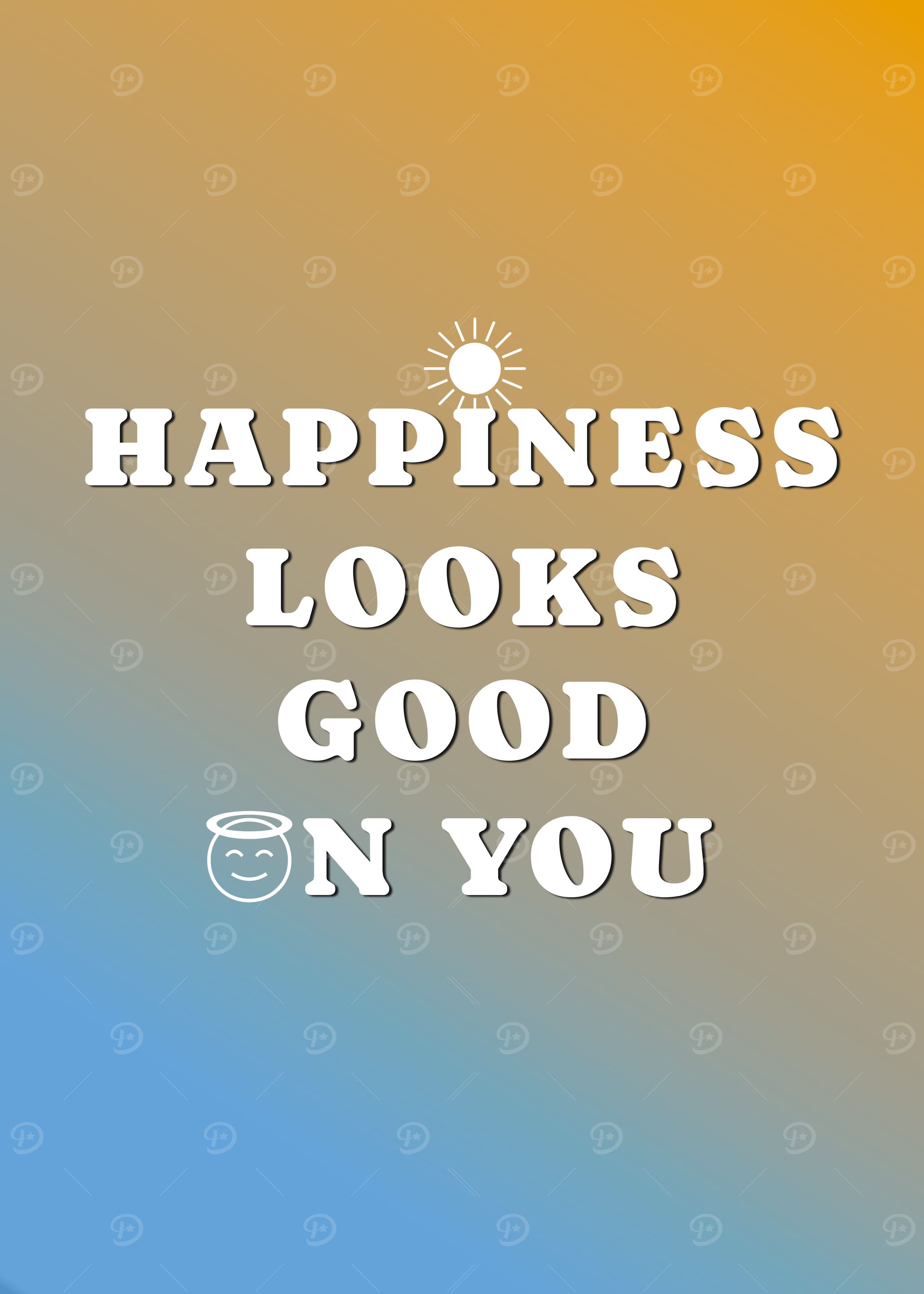 Happiness Looks Good On You Positive Affirmations