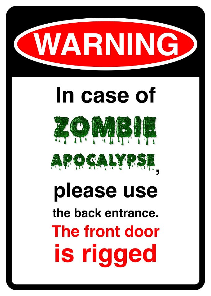 Zombie Apocalypse Warning Sign