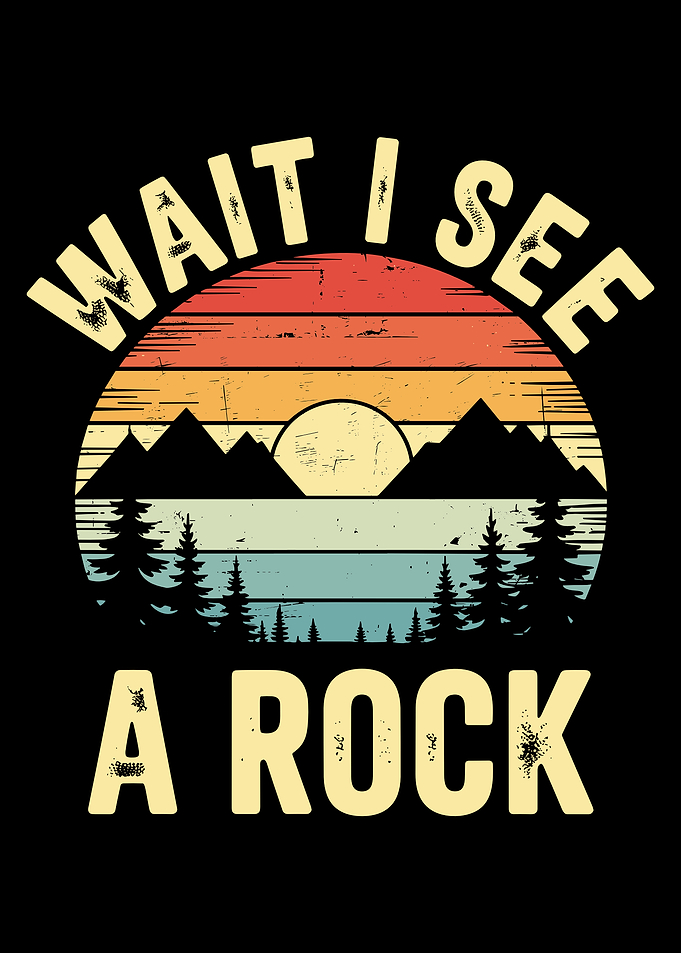 cute vintage retro sunset distressed pine trees and rocks wait I see a rock funny geologist quote science geology colorful design cool graphic