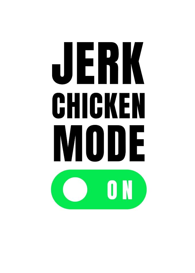 Jerk Chicken Mode On