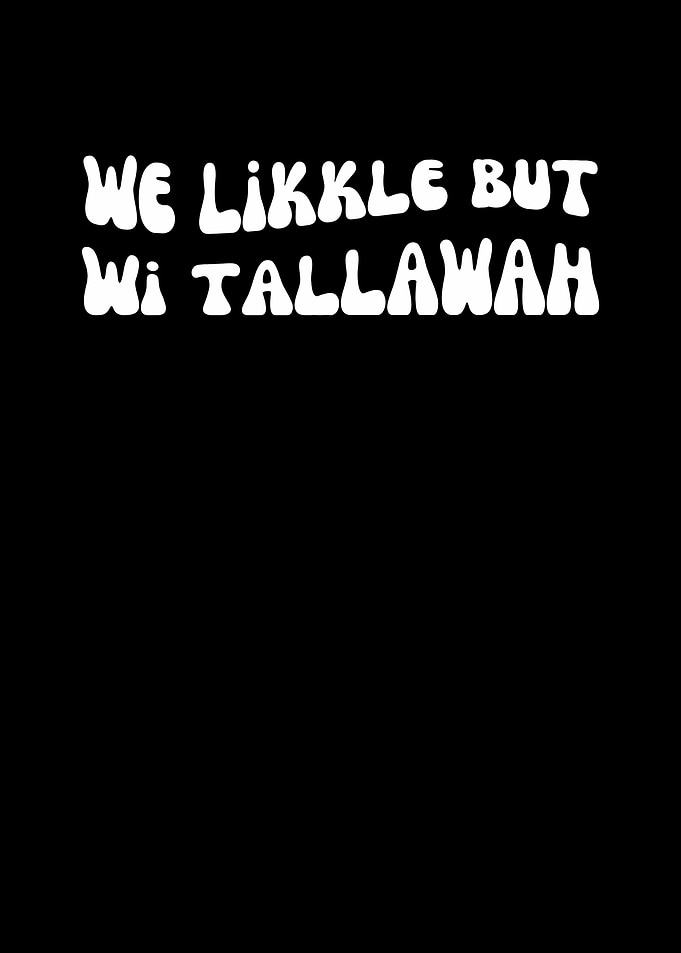 We Likkle But Wi Tallawah