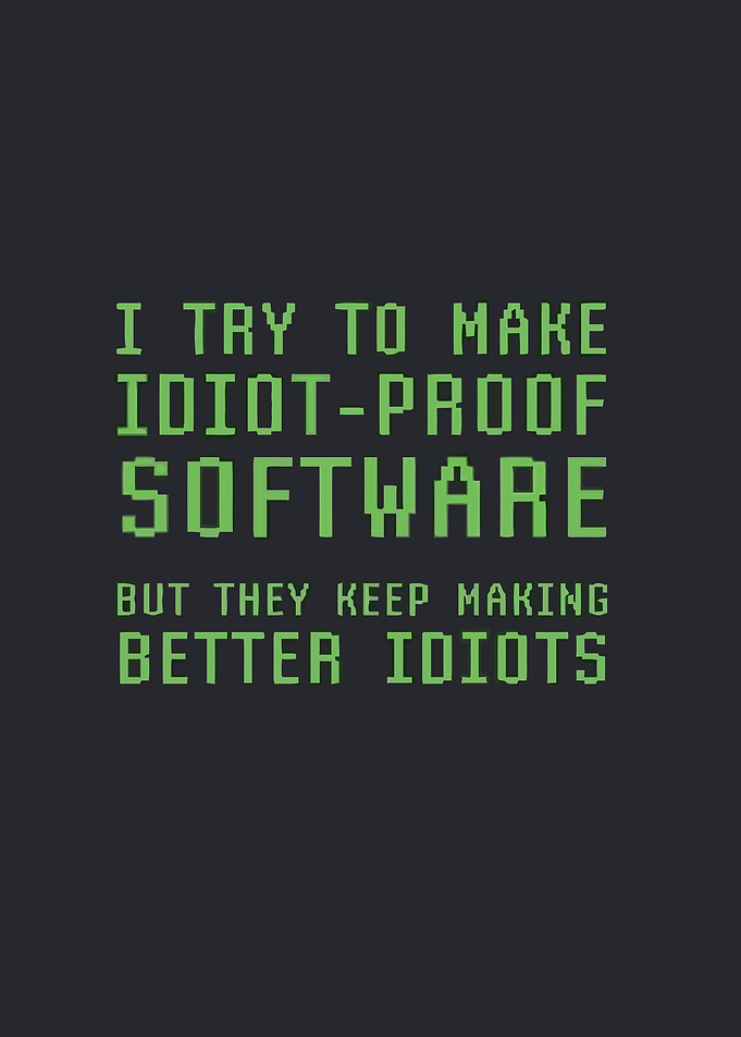Idiot-Proof Software