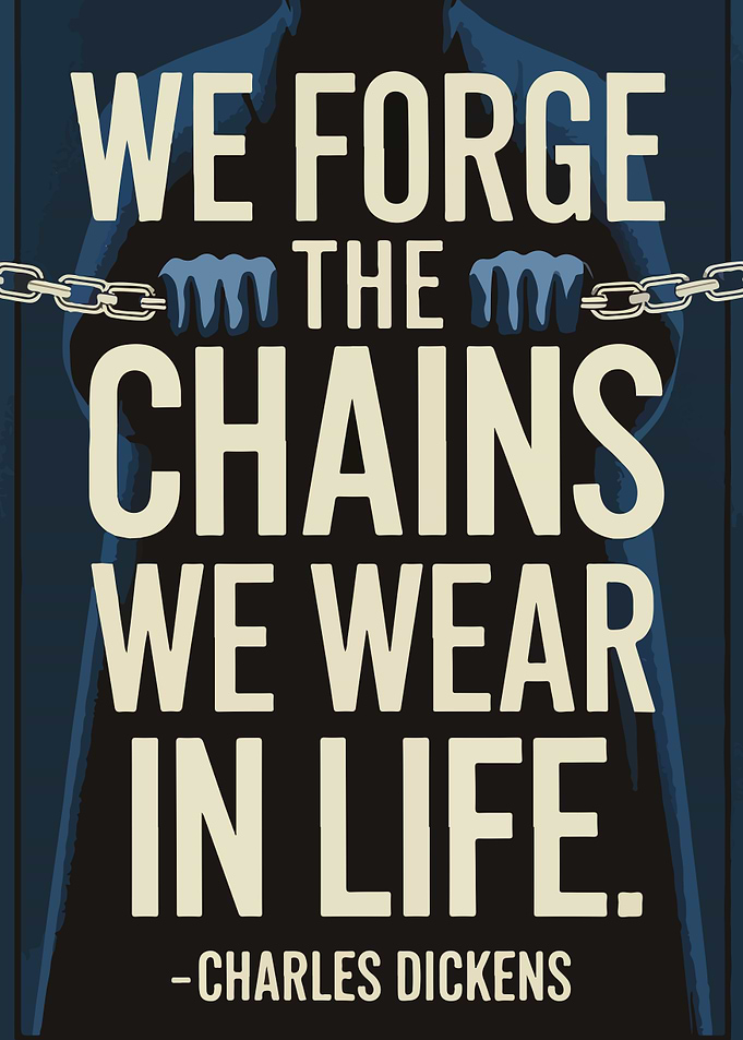 We Forge the Chains We Wear
