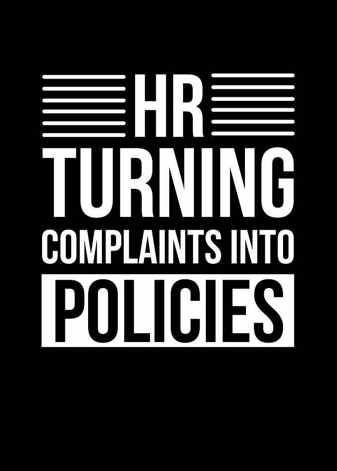 HR Turning Complaints into Policies