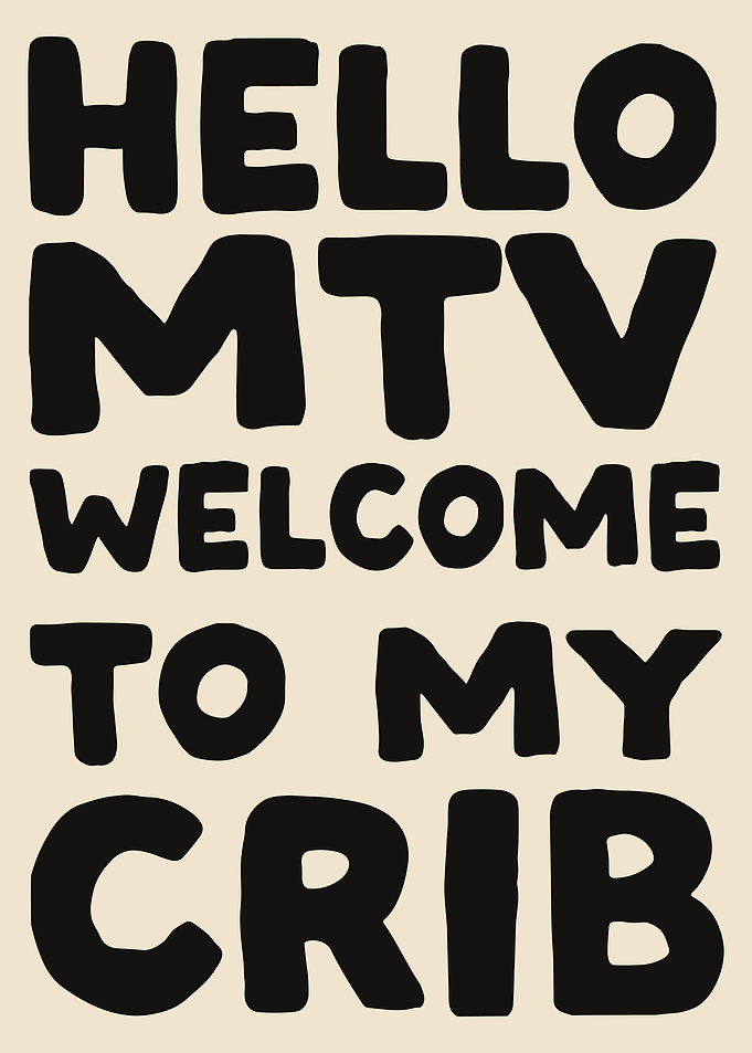 MTV Crib Welcome