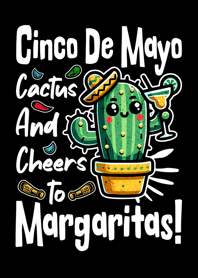 Cinco de Mayo Cactus And Cheers To Margaritas