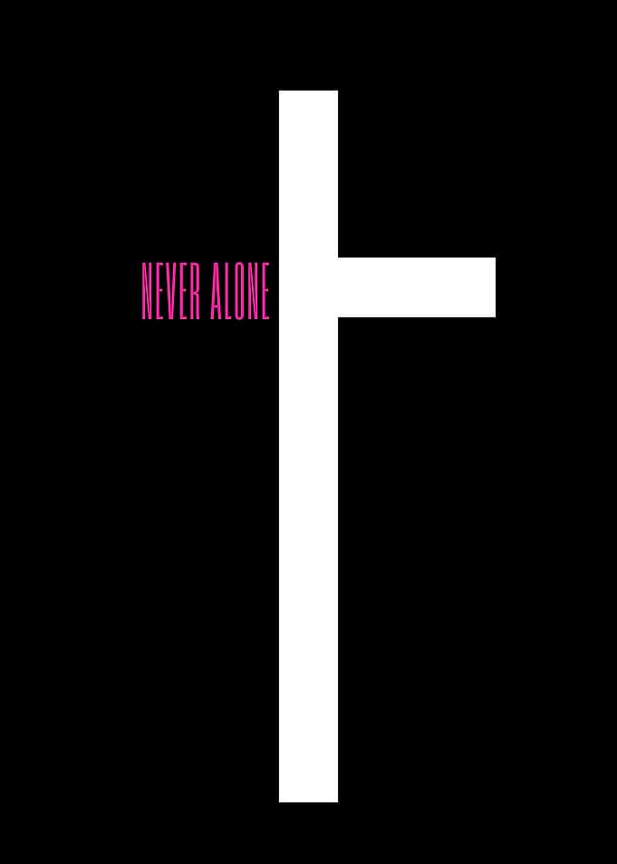 ever Alone - Bold Minimal Cross Statement