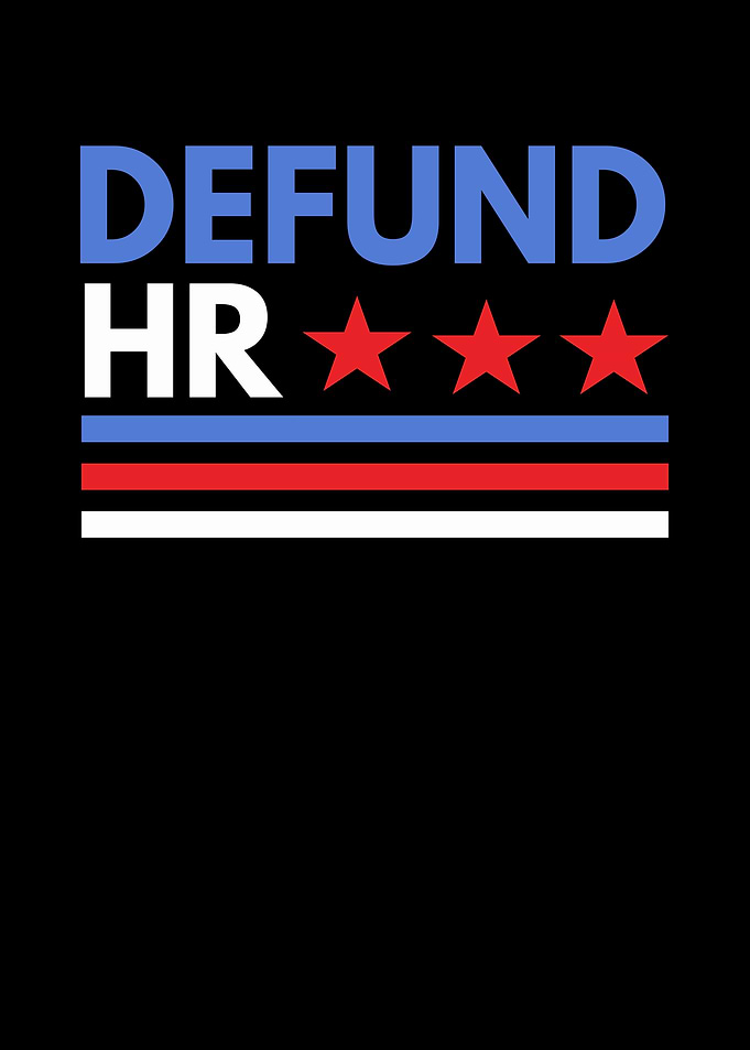 Defund HR T-Shirt