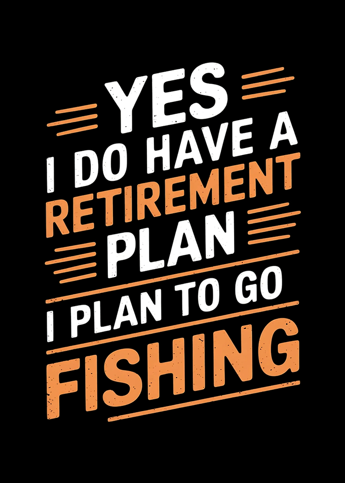 Retirement Plan Fishing