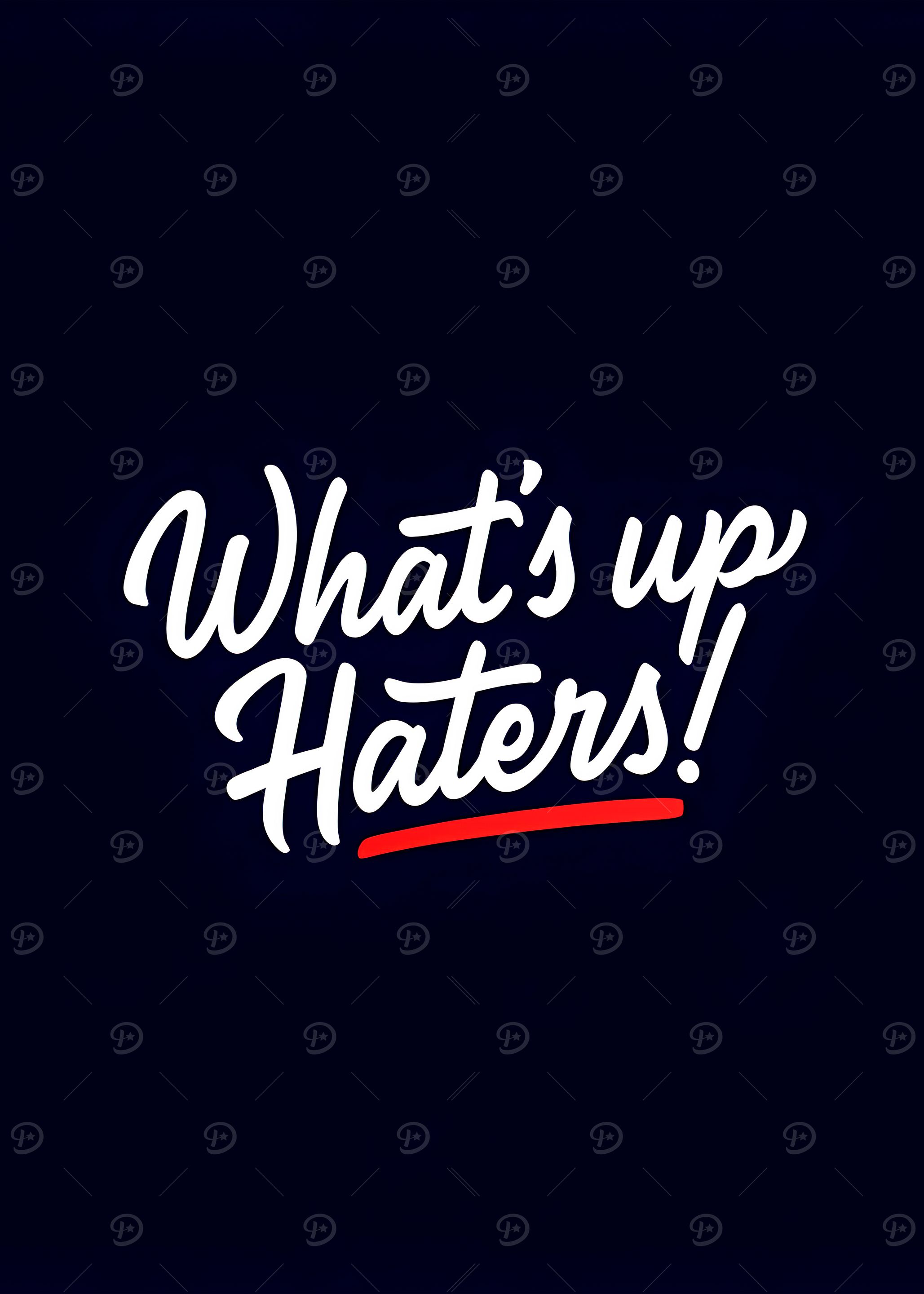 What's Up Haters!