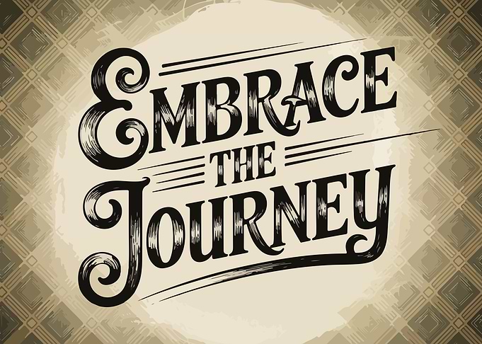 Embrace the Journey Quote