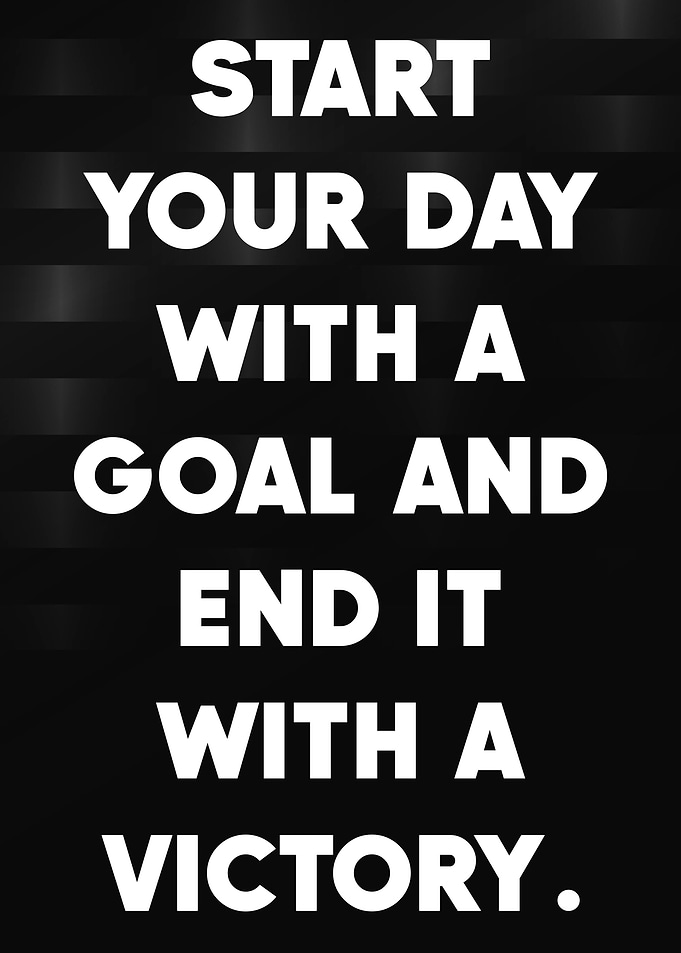 Start Your Day With A Goal