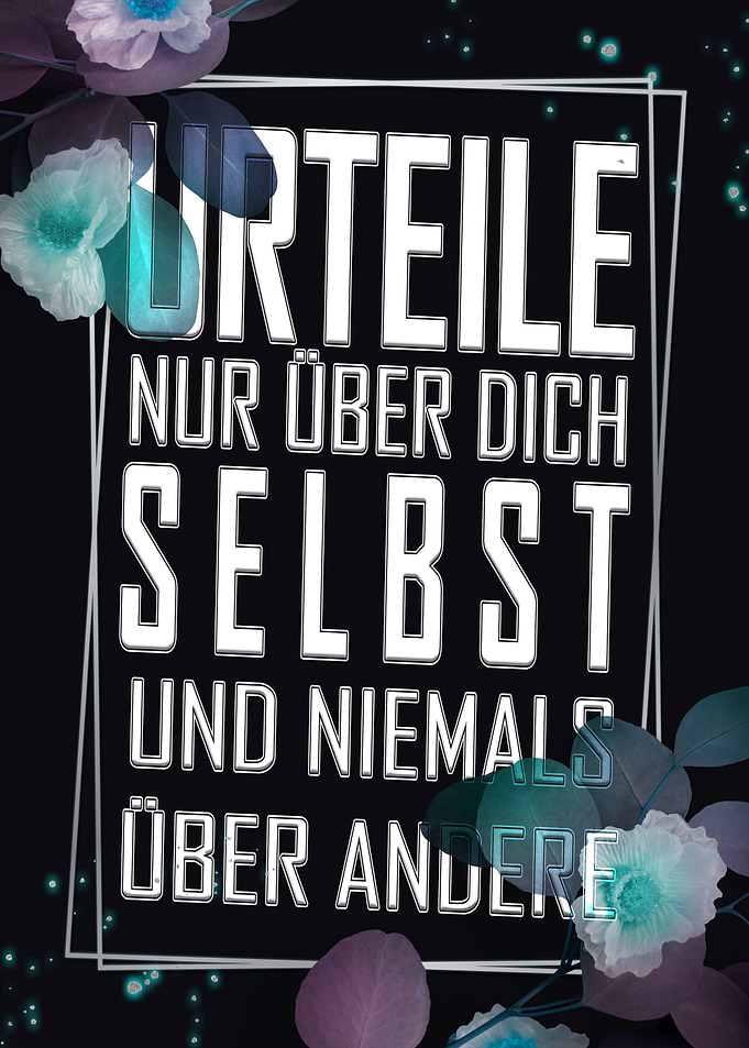 Judge Yourself, Not Others - German Text Art