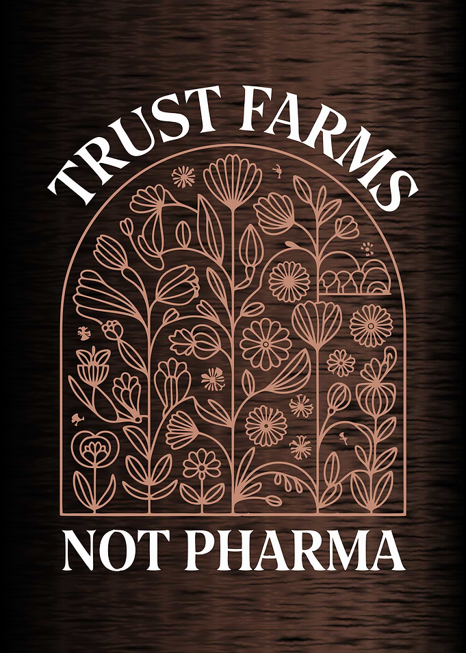 Trust Farms Not Pharma – Botanical Nature on Rustic Wood