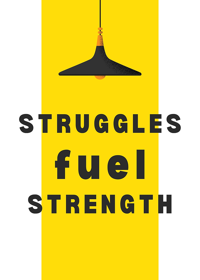 Struggles Fuel Strength Poster