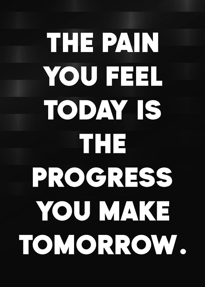 Pain is Progress Quote