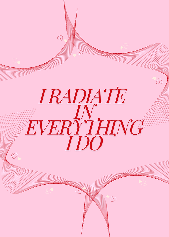 I Radiate In Everything I Do, Positive, Spiritual, Inspirational, Motivational Red Pink Quote