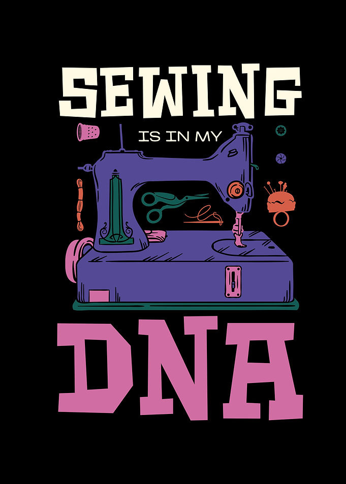 Sewing is in My DNA