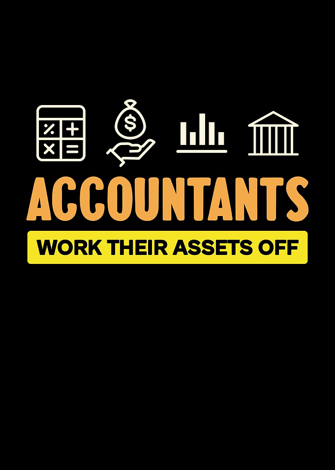 Accountants Work Their Assets Off