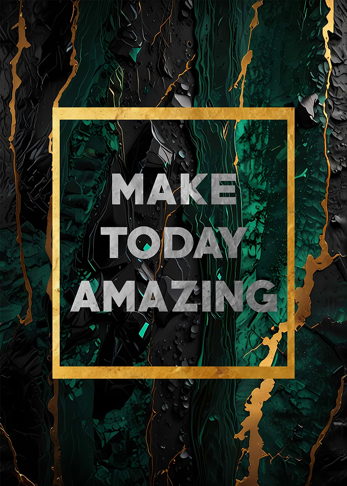 Make Today Amazing