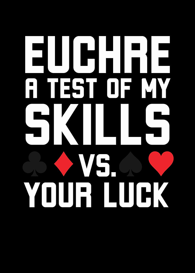 Euchre Skills vs. Luck