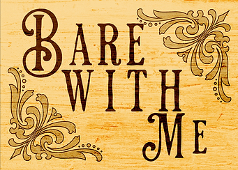 Bare With Me Sign