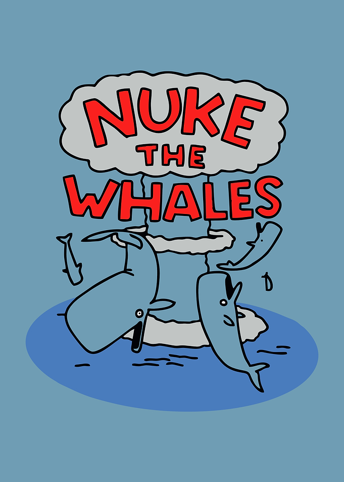Nuke the Whales Cartoon