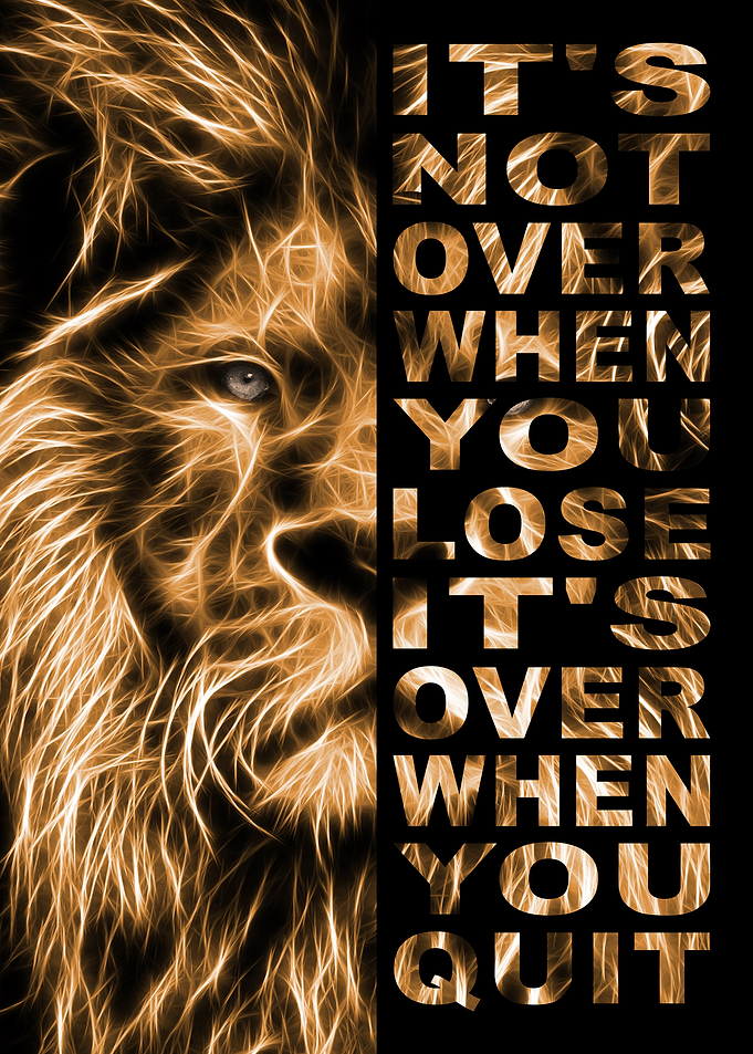 Lion Never Give Up