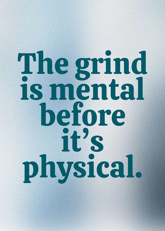 The Grind is Mental