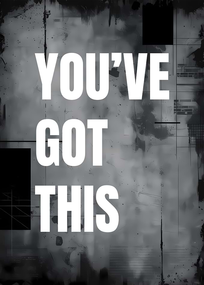 You've Got This Motivational Poster