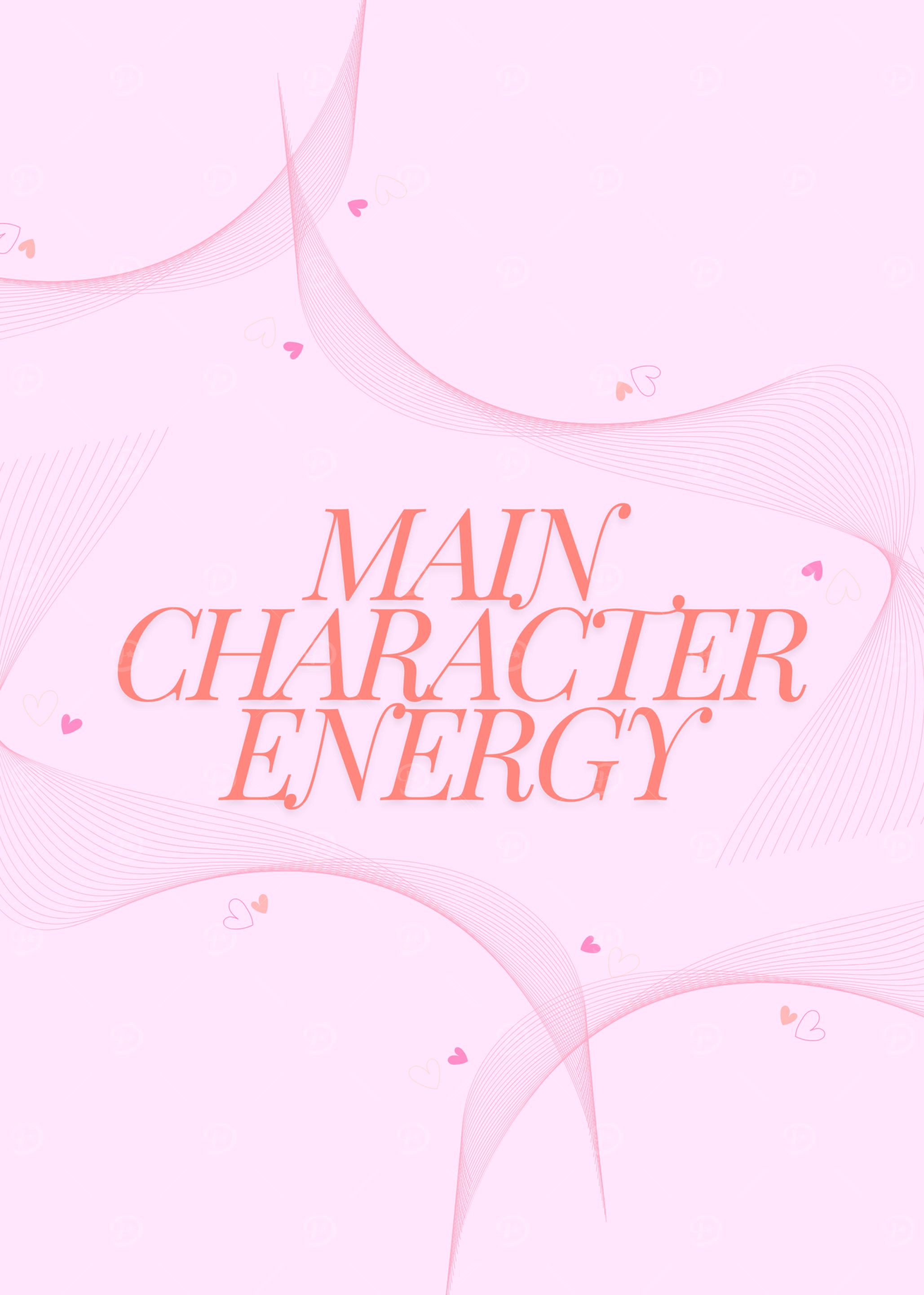 Main Character Energy