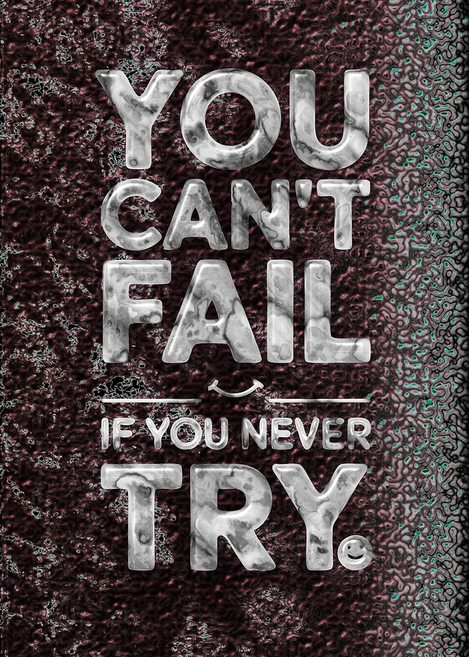 You Can't Fail If You Never Try - Sarcastic Marble - anti motivation