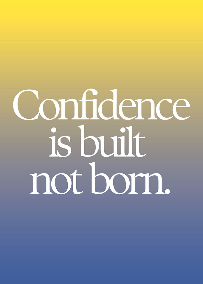 Confidence is Built