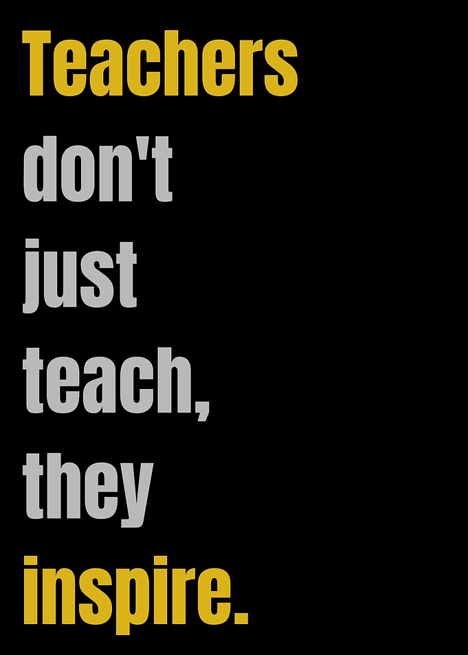 Teachers Inspire Quote