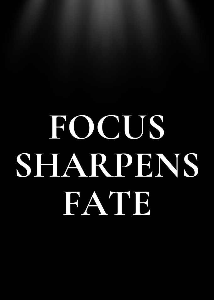 Focus Sharpens Fate Quote