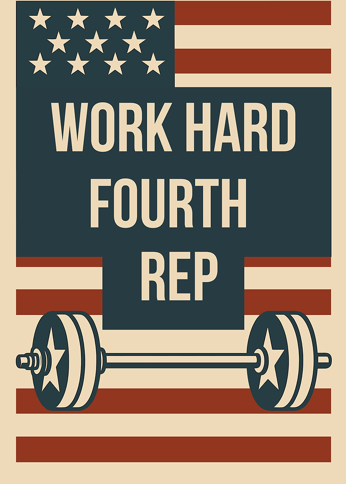 Work Hard Fourth Rep - July fourth motivation