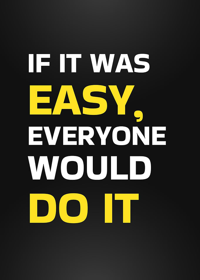 If It Was Easy Motivational Quote