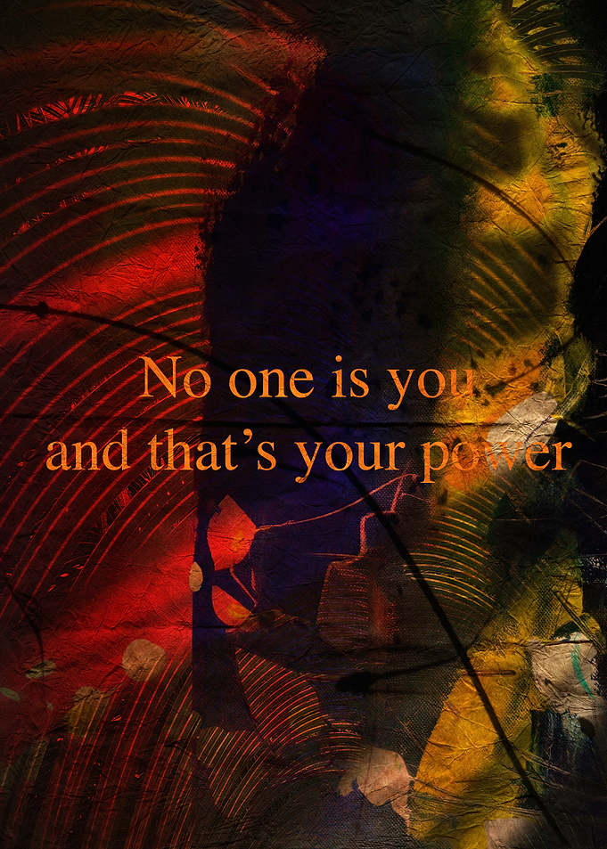 No One is You And That's Your Power Motivational Text Art