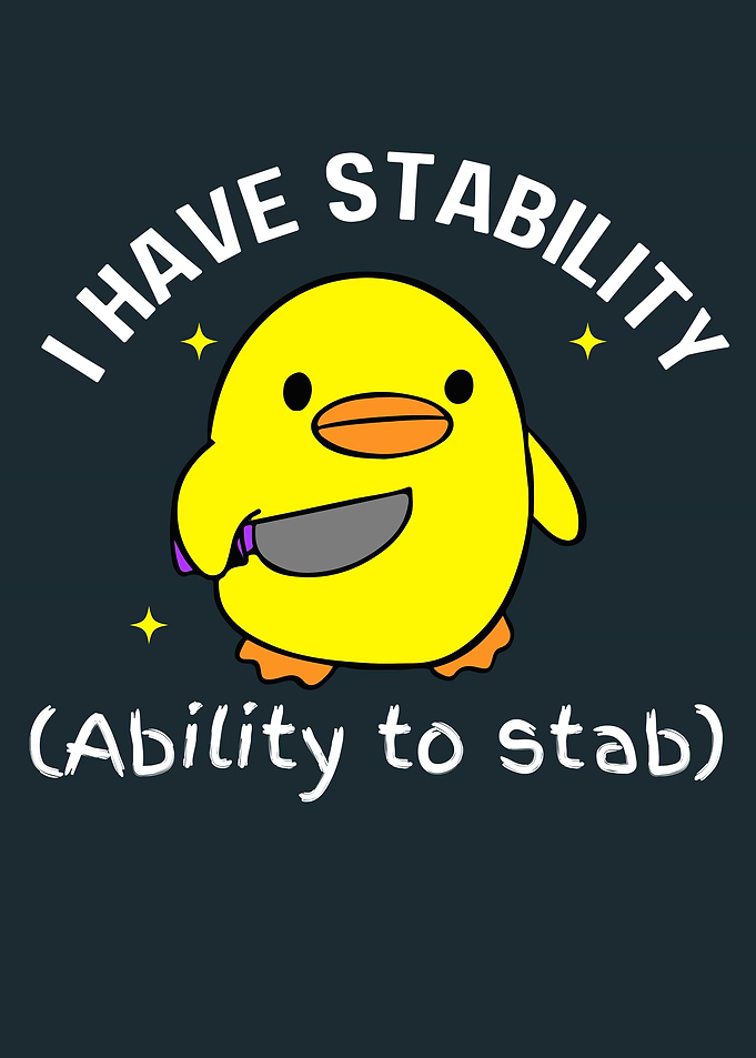 I Have Stability (Ability to Stab)