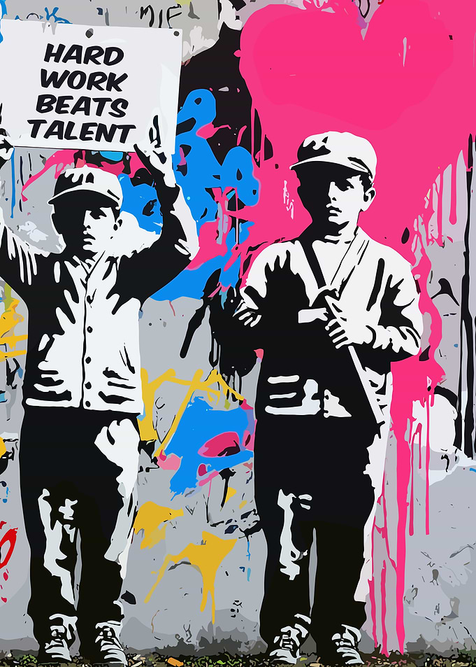 Hard Work Beats Talent Street Art