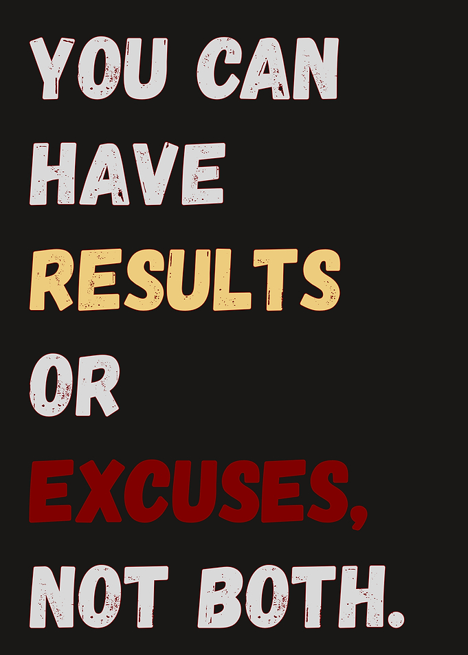 Results or Excuses