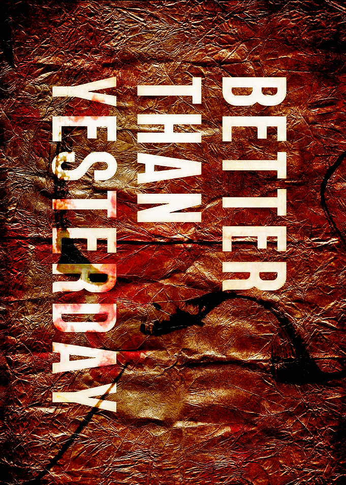 Better Than Yesterday Inspirational Text Art