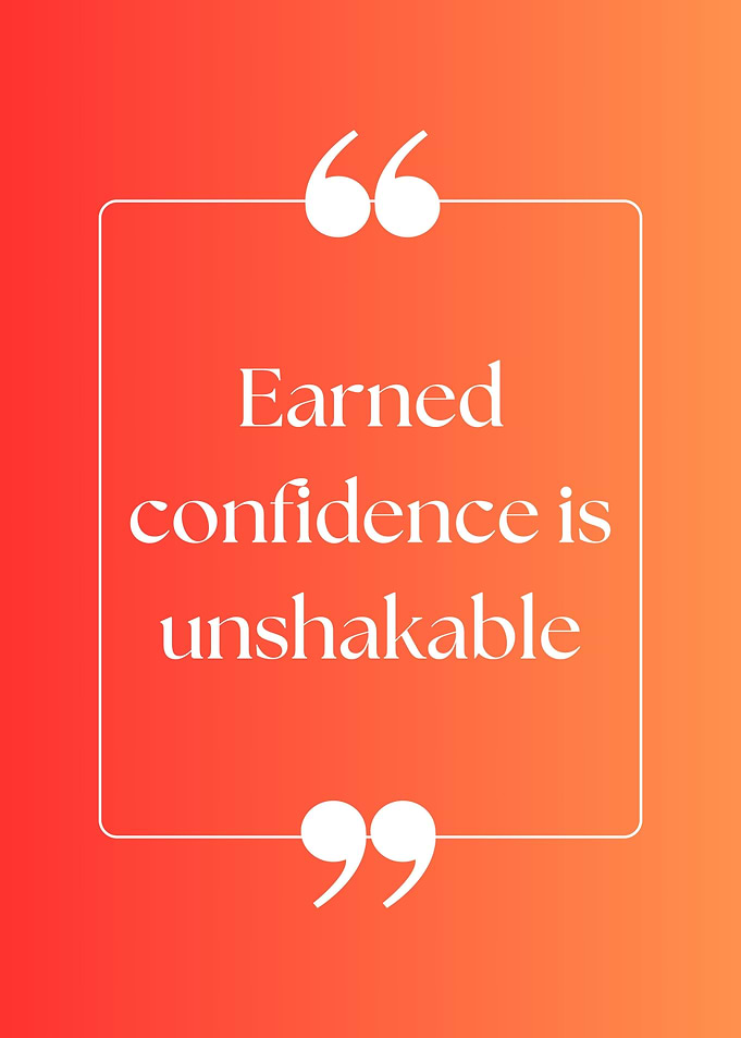 Earned Confidence Quote
